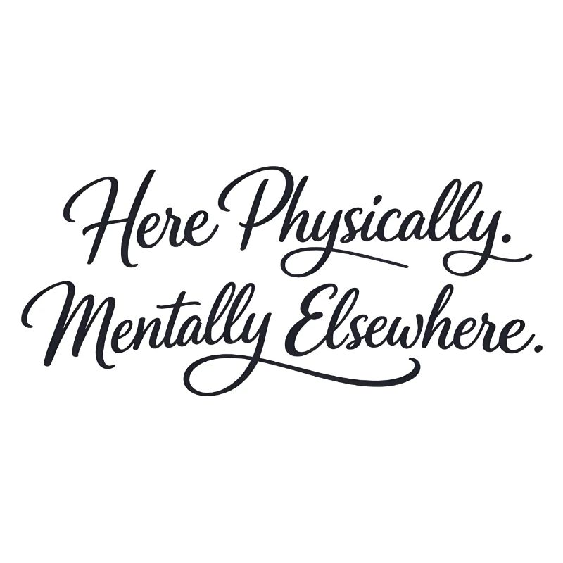 Sarcasm here, physical, mental, funny elsewhere