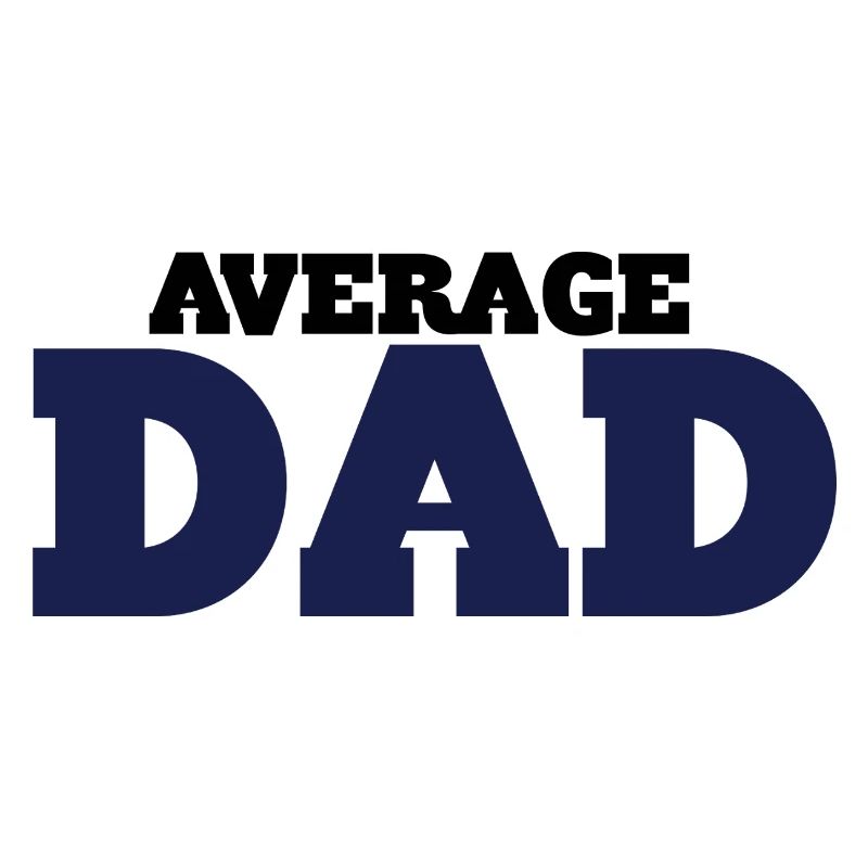 Average Dad: Bold Block Typography