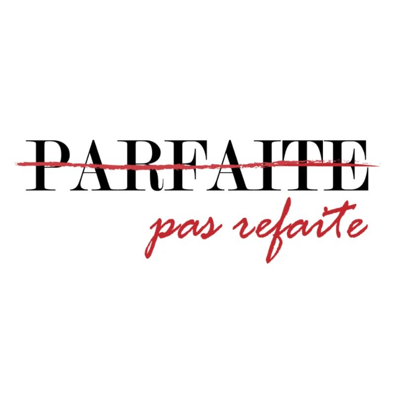 parfaite, pas refaite (noir)