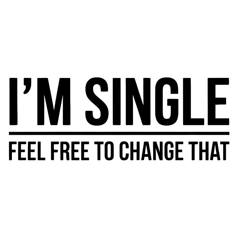 Single Sprüche Singles Lustiges Single Geschenk
