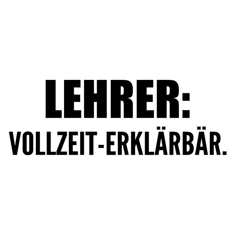 Lehrer: Vollzeit-Erklärbär