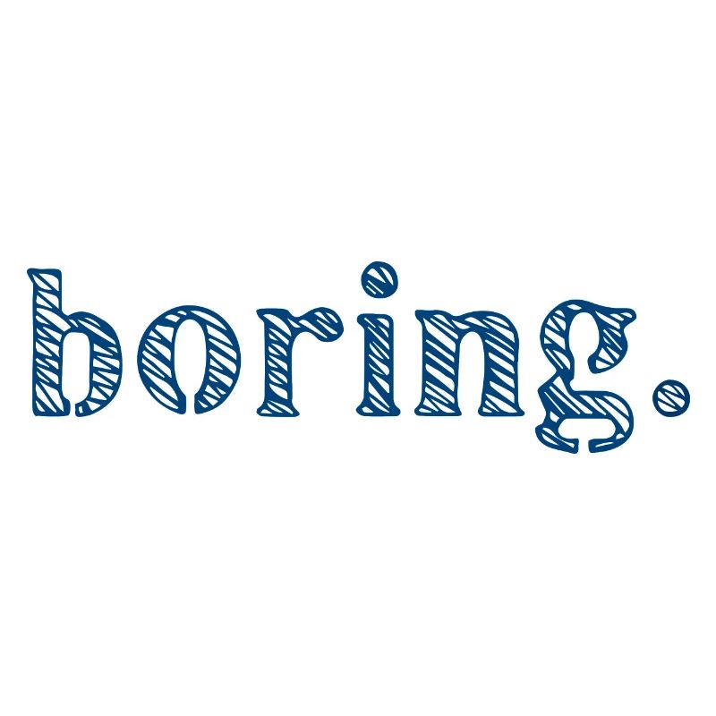 Boring Langeweile