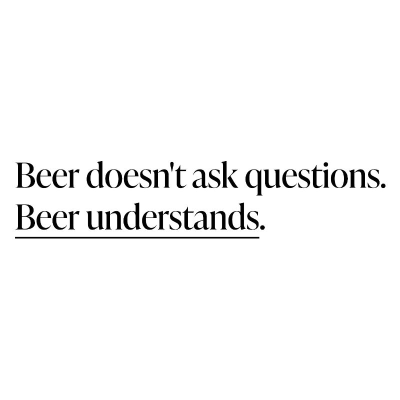 'Beer Understands' statement shirt