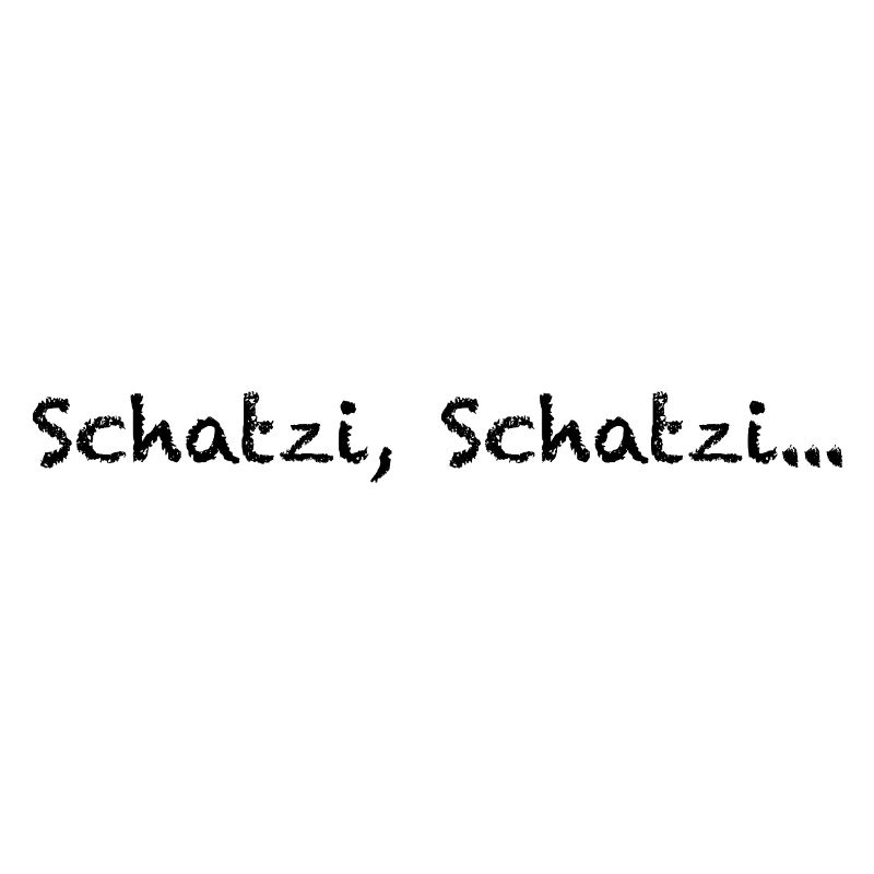 Schatzi, Schatzi...