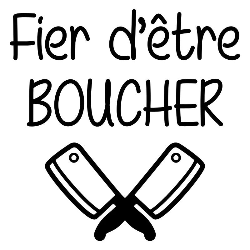 Fier d'être boucher