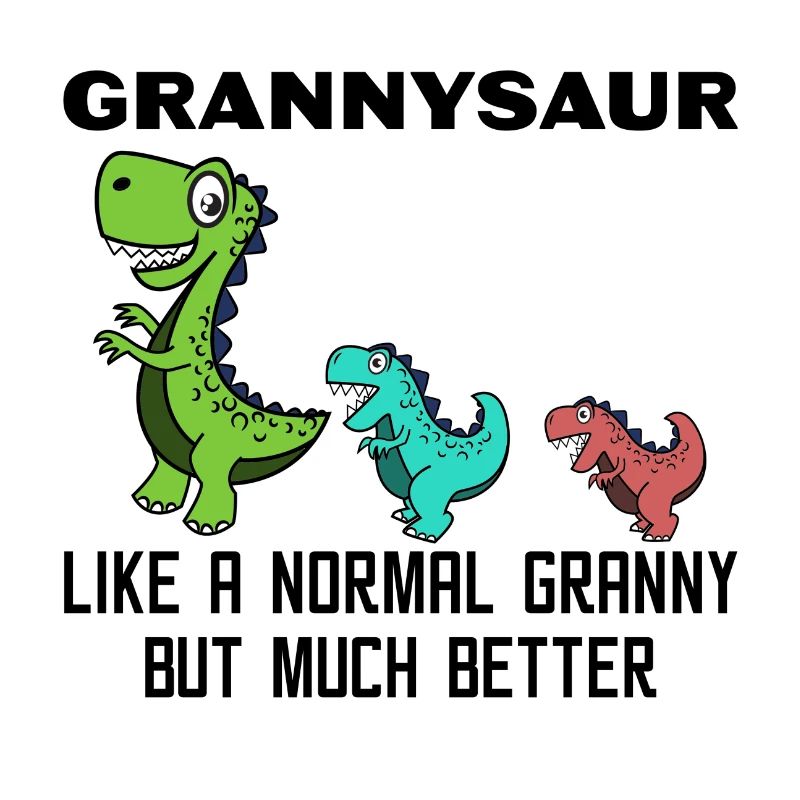 Drôle de déclaration de grand-mère grand-mère dinosaure
