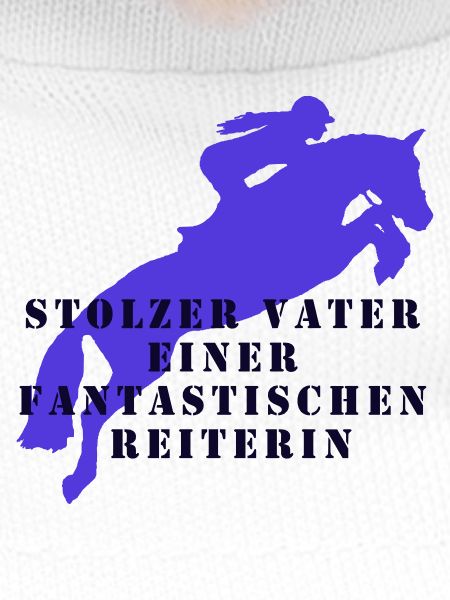 stolzer Vater einer fantastischen Reiterin