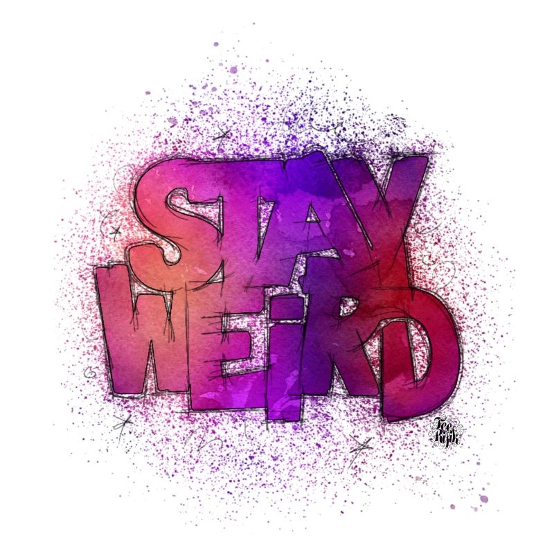 Stay Weird