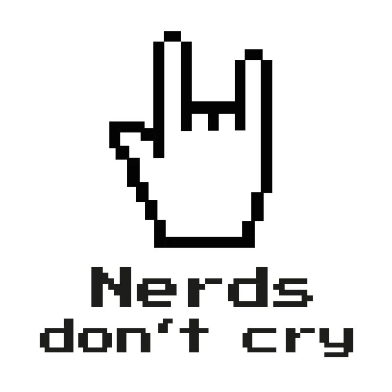 Nerds don't cry! nerdy, IT, EDV, Programmierer
