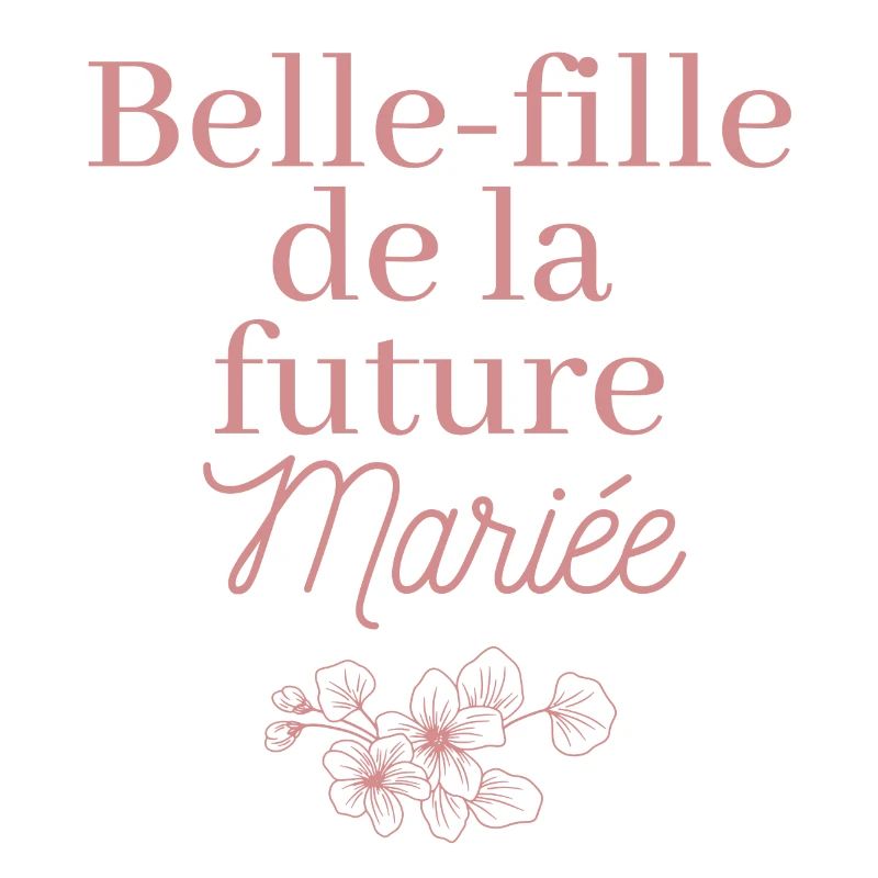 Belle-fille future Mariée. EVJF Team future mariée
