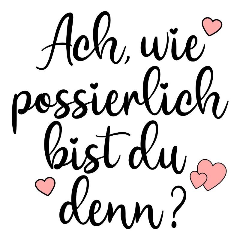 POSSIERLICH - KOMPLIMENTE VERTEILEN SPRÜCHE