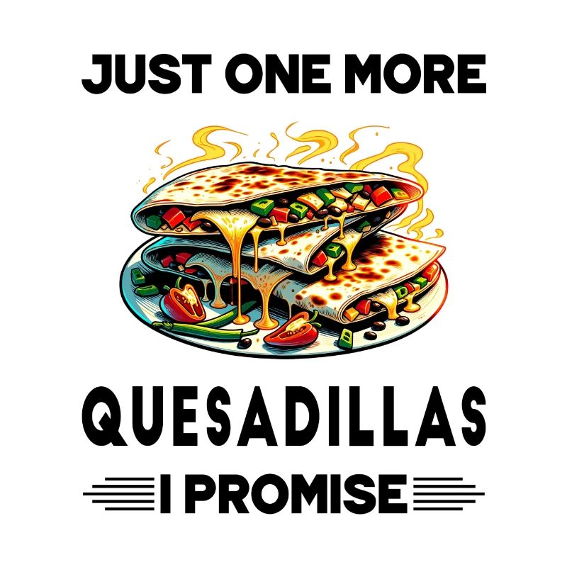 Nur noch eine Quesadillas, versprochen