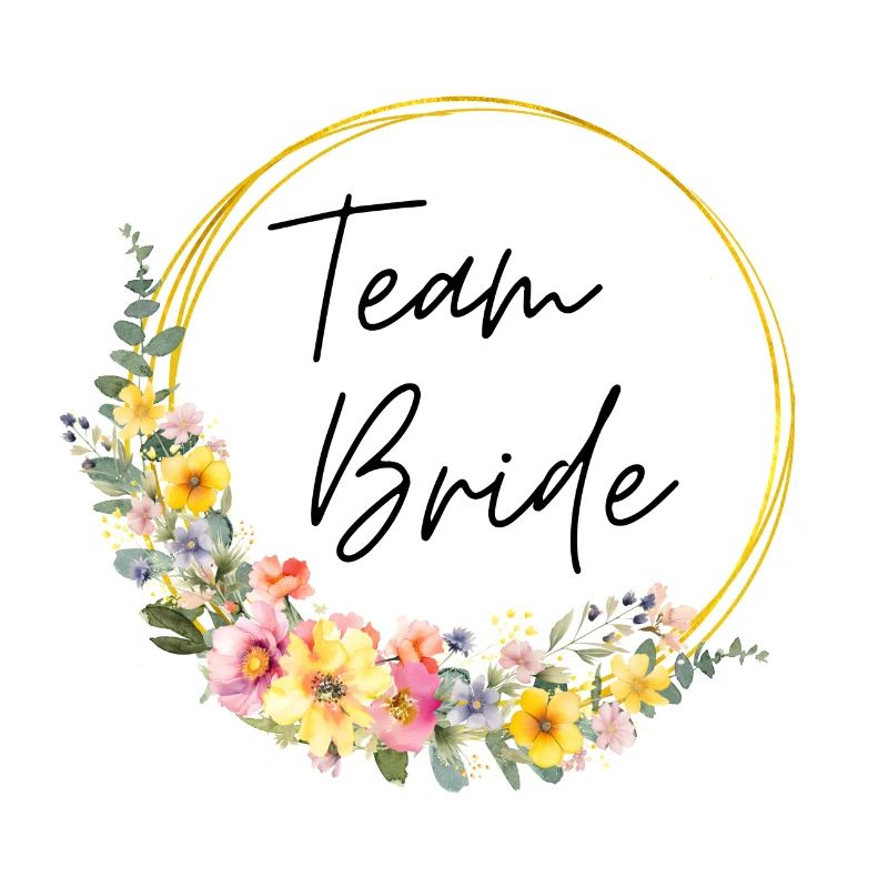 Team Bride! Customizable