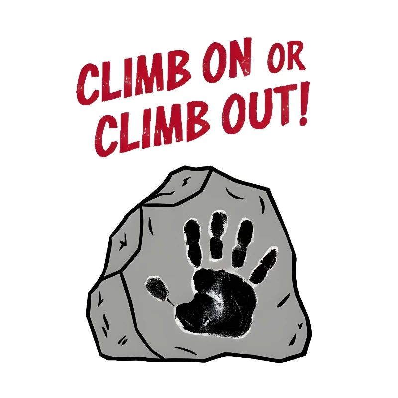 Climb On or Climb Out