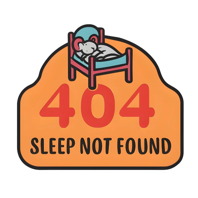 404: Sleep Not Found