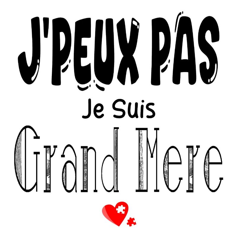 J'Peux Pas Je suis Grand Mère
