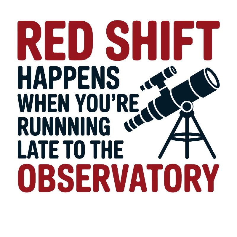 Red Shift Observatory Running Late 