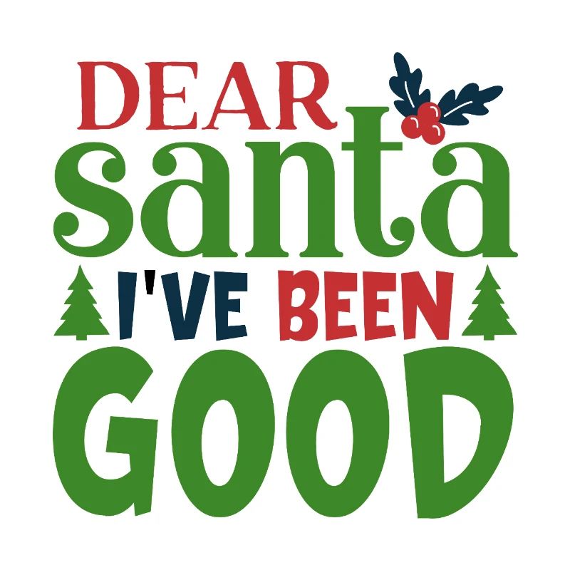 Dear Santa I've Been Good Pattern