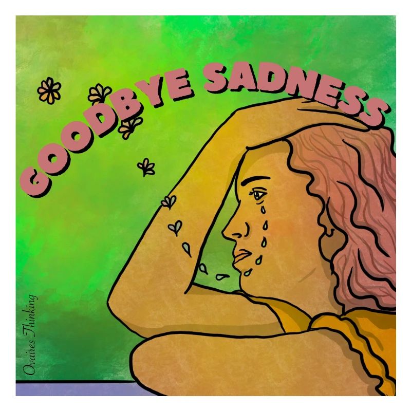Goodbye sadness
