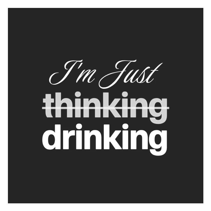 I'm just drinking