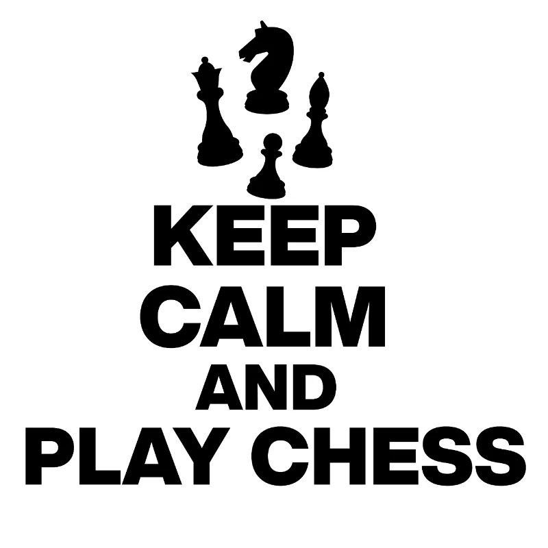 KEEP CALM AND PLAY CHESS! CHESS PLAYER black