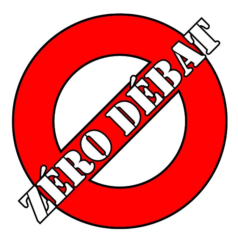 ZÉRO DÉBAT.