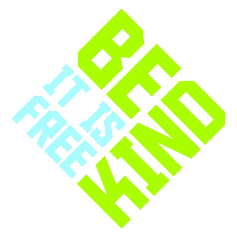 Be Kind It's Free Kindness Statement Saying