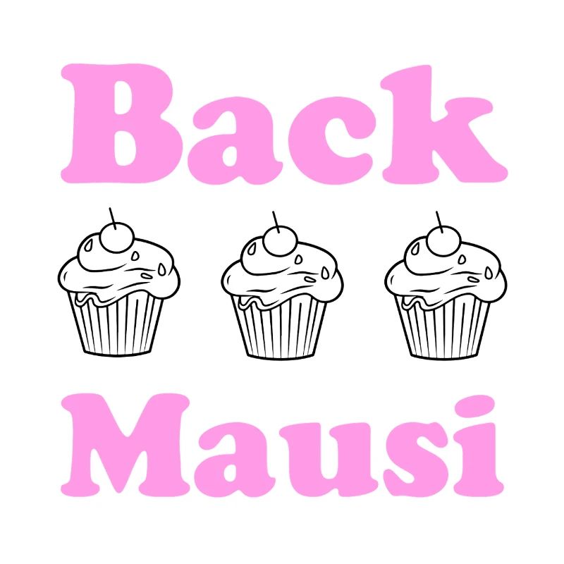 Back Mausi – Funny Gift Baking & Confectioner