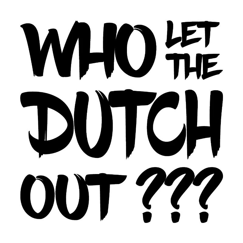Qui a laissé sortir les Hollandais ? Pays-Bas - Pays-Bas