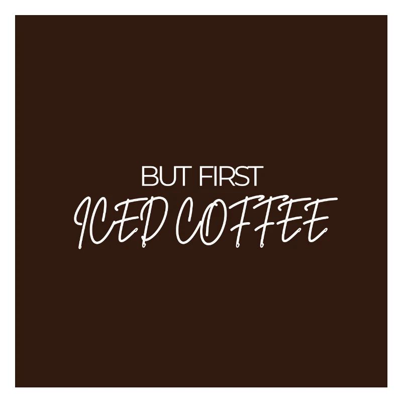 "BUT FIRST ICED COFFEE" Graphic Tee Design
