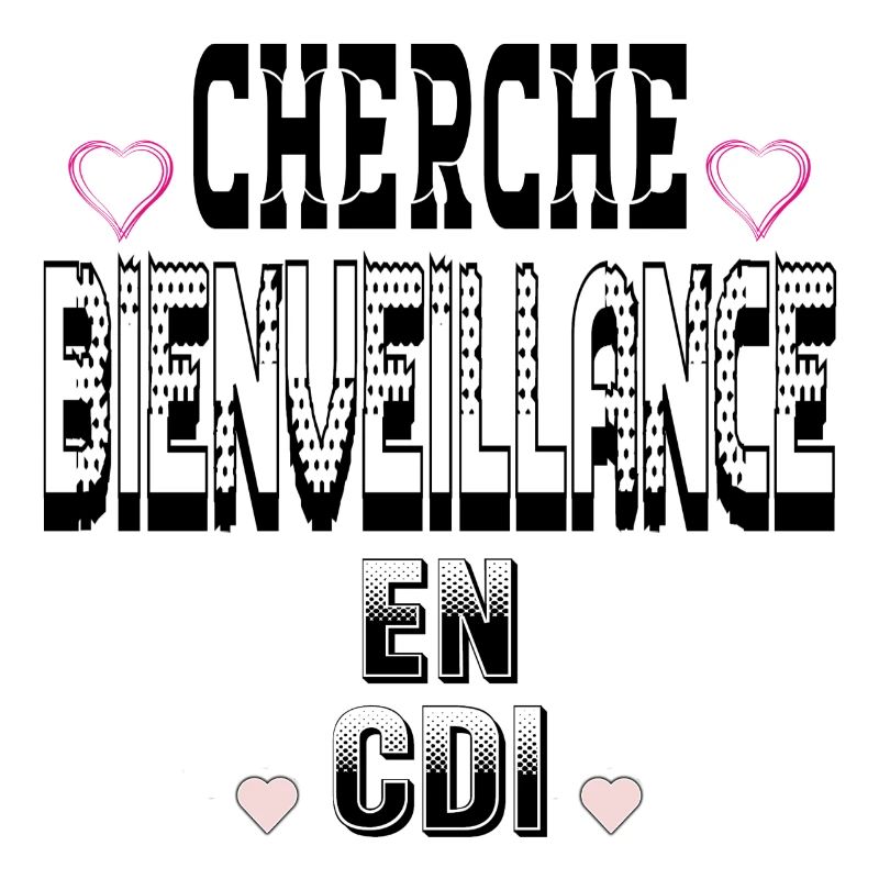 Cherche Bienveillance en CDI