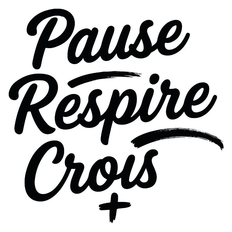 Pause Respire Crois Script
