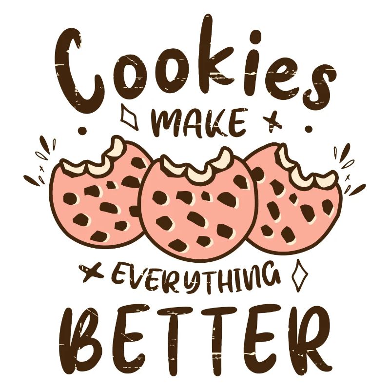Cookies make everything better