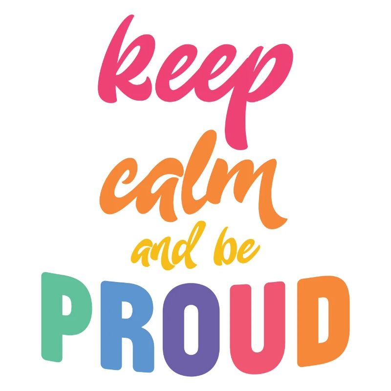LGBT Pride Month - Keep Calm and Be Proud