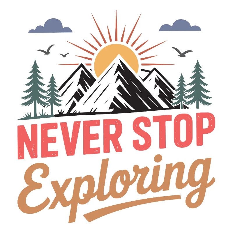 Mountains - Never Stop Exploring