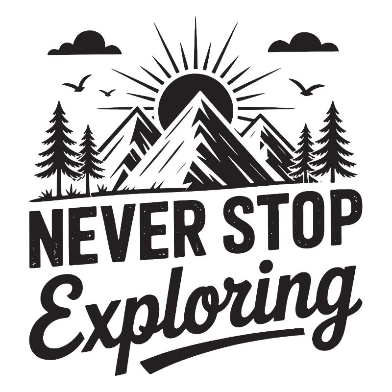 Mountains - Never Stop Exploring