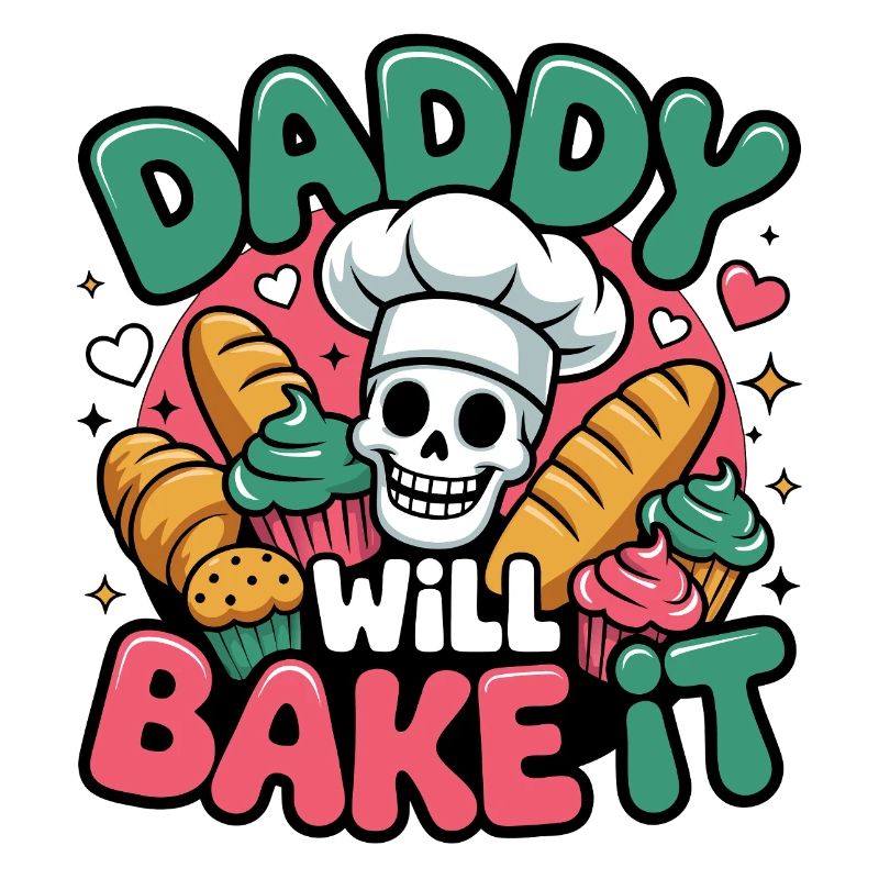 Daddy Will Bake It