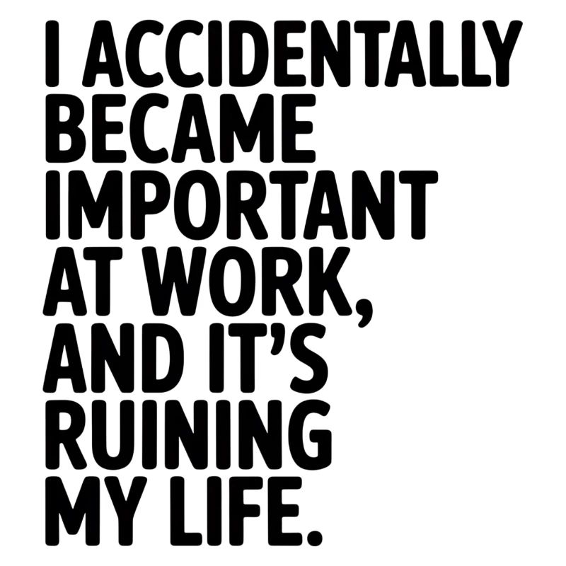 Accidentally Important at Work