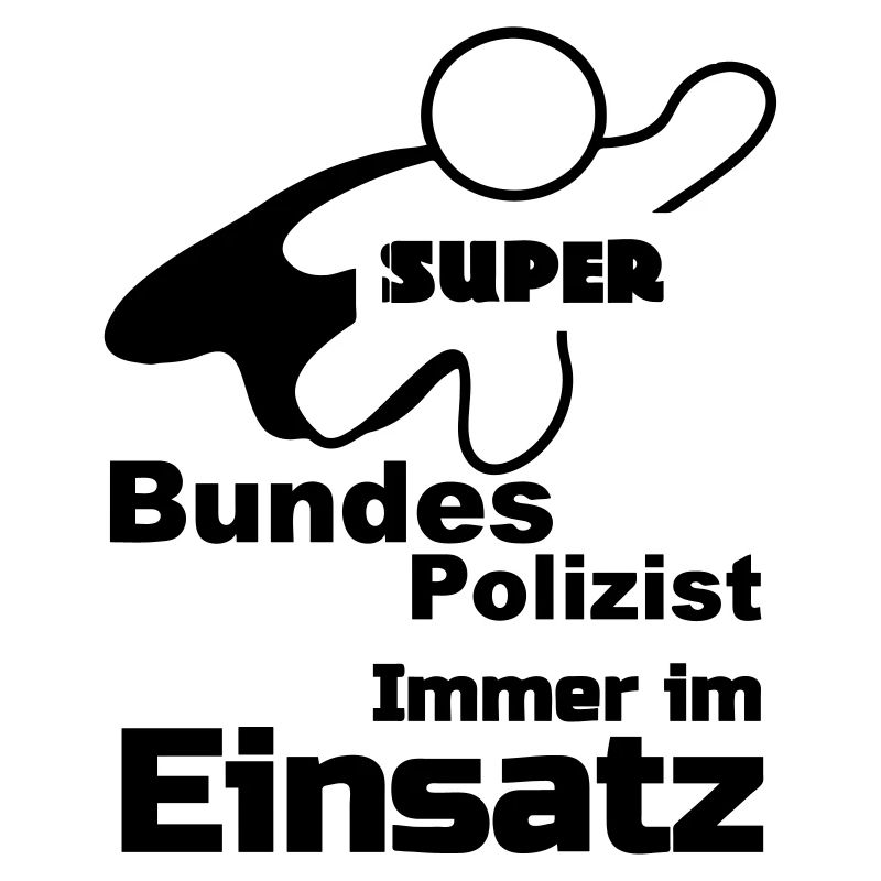 Super Bundespolizist Polizei, Sprüche, Geschenk