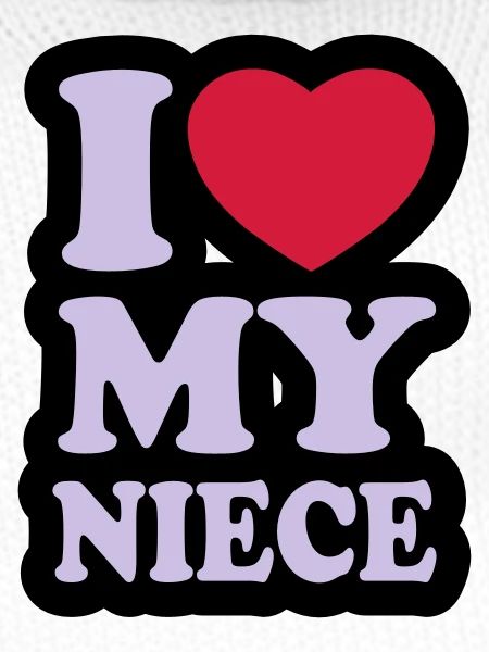 I love my niece