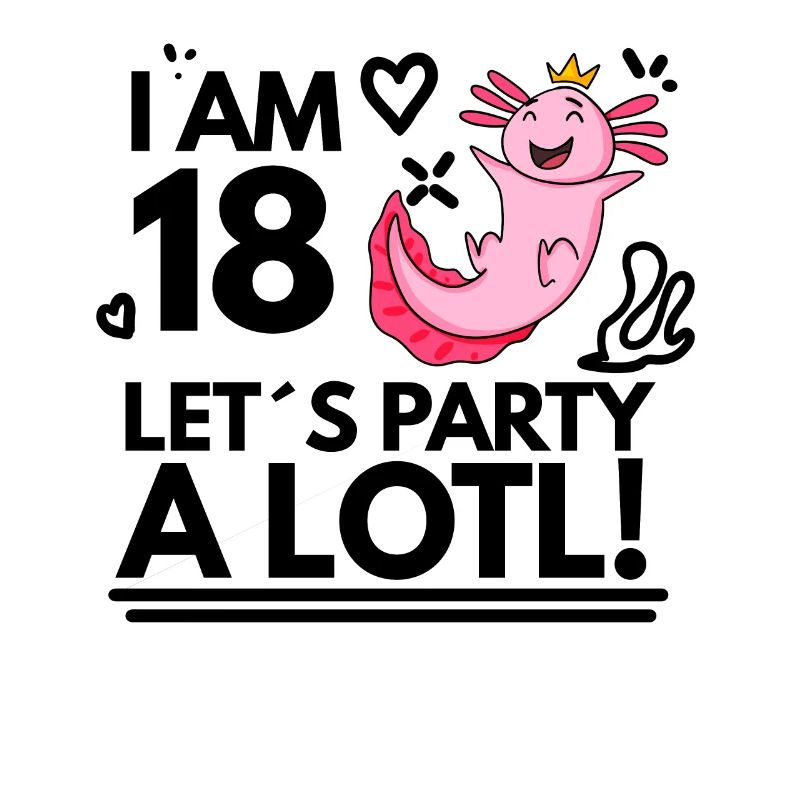 18. Geburtstag Axolotl Ich Bin 18