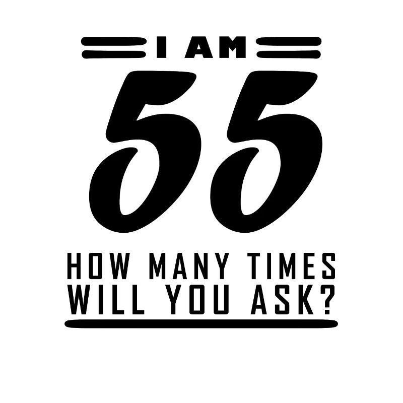 Ich bin 55 – 55. Geburtstag Geschenk
