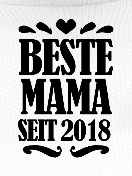 Beste Mama seit 2018