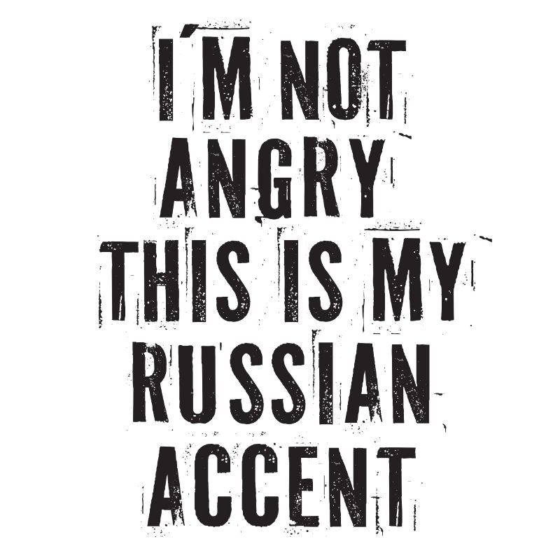 Je ne suis pas en colère C’est mon accent russe Russie