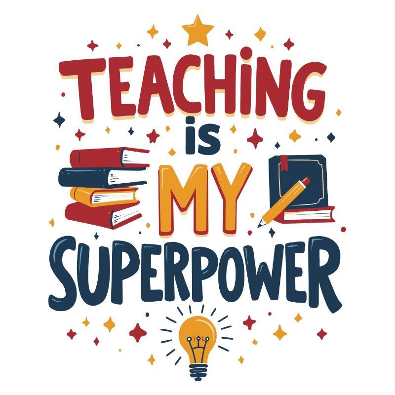 Teaching is My Superpower