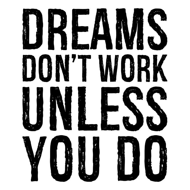 dreams don't work unless you do funny