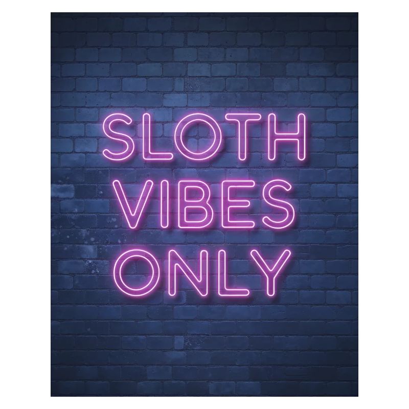 Sloth Vibes Only Neon Font on Brick Wall