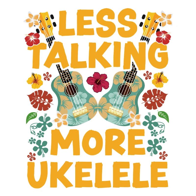 Hawaiian Ukulele Uke Less Talking