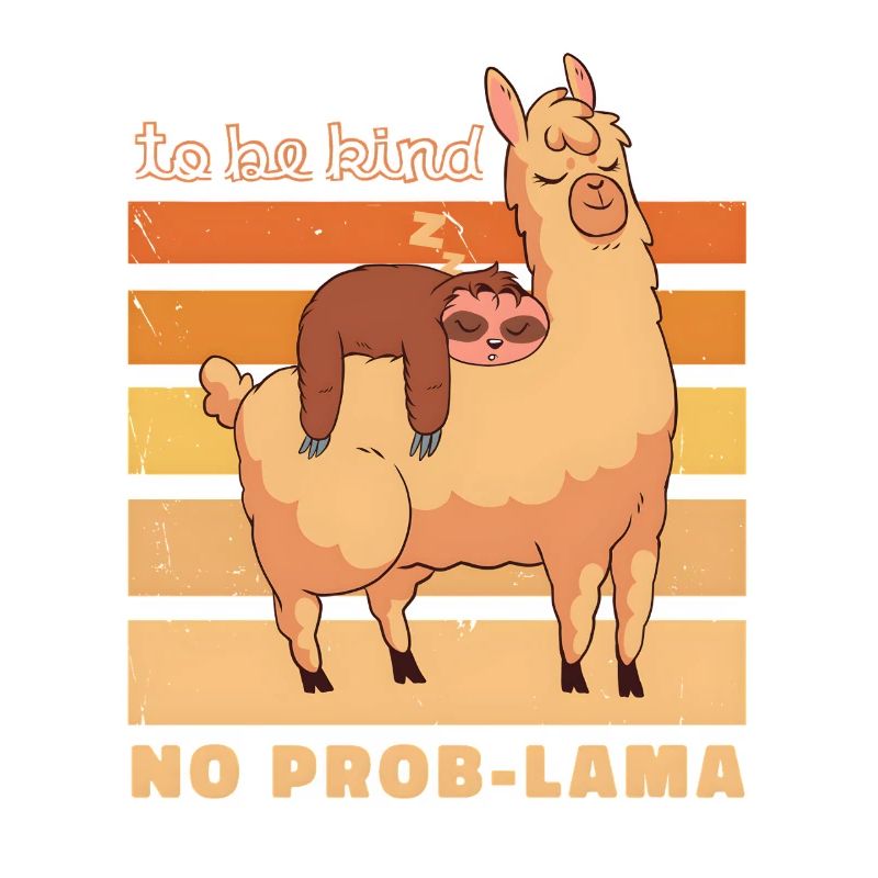 No Prob Llama & Sloth: Be Kind Retro Design