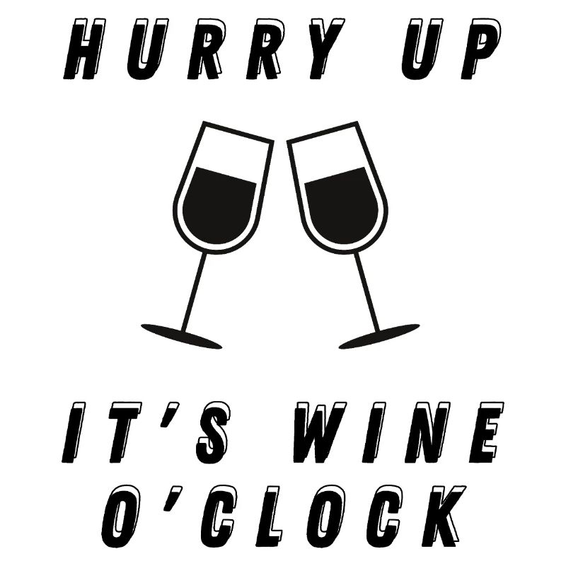 Dépêche-toi, c’est l’heure du vin